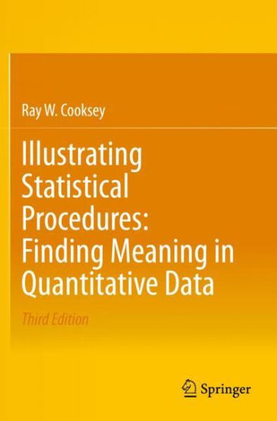 Illustrating Statistical Procedures: Finding Meaning in Quantitative Data