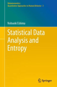 Title: Statistical Data Analysis and Entropy, Author: Nobuoki Eshima