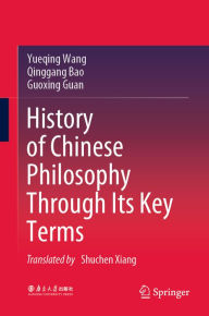 Title: History of Chinese Philosophy Through Its Key Terms, Author: Yueqing Wang