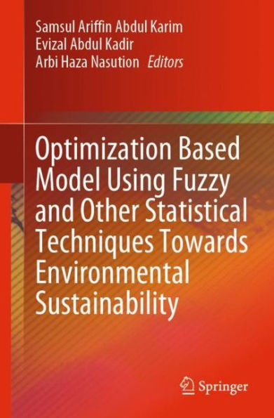 Optimization Based Model Using Fuzzy and Other Statistical Techniques Towards Environmental Sustainability