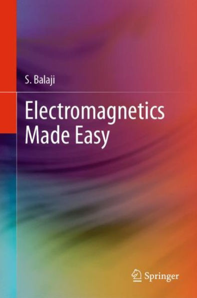 Electromagnetics Made Easy