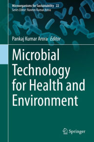 Title: Microbial Technology for Health and Environment, Author: Pankaj Kumar Arora