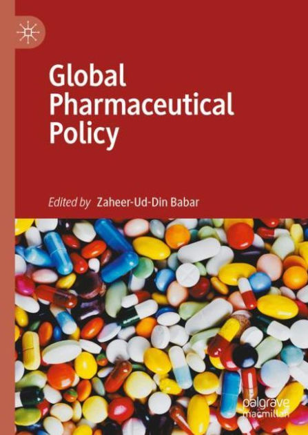 Global Pharmaceutical Policy by Zaheer-Ud-Din Babar | 9789811527234 ...