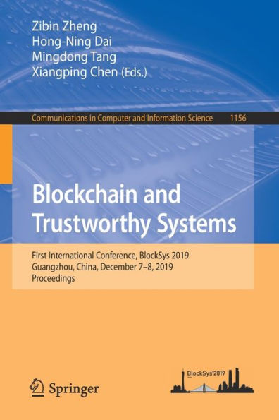 Blockchain and Trustworthy Systems: First International Conference, BlockSys 2019, Guangzhou, China, December 7-8, 2019, Proceedings