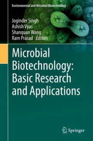 Title: Microbial Biotechnology: Basic Research and Applications, Author: Joginder Singh