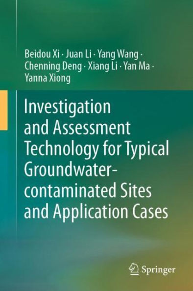 Investigation and Assessment Technology for Typical Groundwater-contaminated Sites and Application Cases