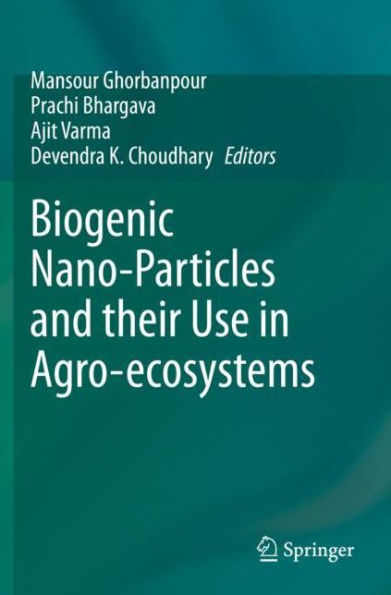 Biogenic Nano-Particles and their Use Agro-ecosystems