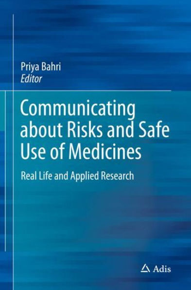 Communicating about Risks and Safe Use of Medicines: Real Life and Applied Research