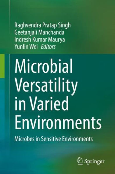 Microbial Versatility Varied Environments: Microbes Sensitive Environments