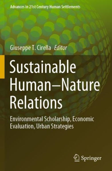 Sustainable Human-Nature Relations: Environmental Scholarship, Economic Evaluation, Urban Strategies