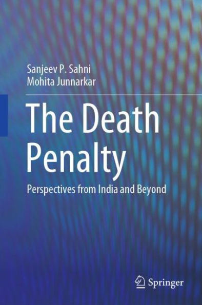 The Death Penalty: Perspectives from India and Beyond