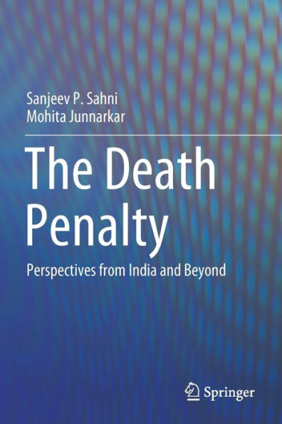 The Death Penalty: Perspectives from India and Beyond