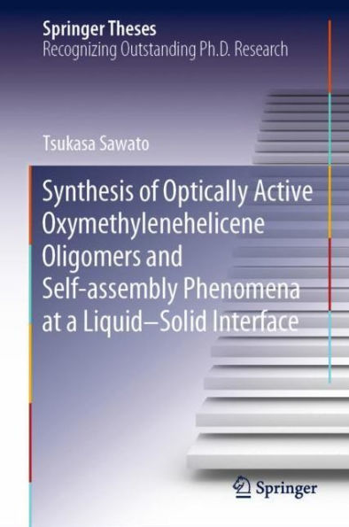 Synthesis of Optically Active Oxymethylenehelicene Oligomers and Self-assembly Phenomena at a Liquid-Solid Interface