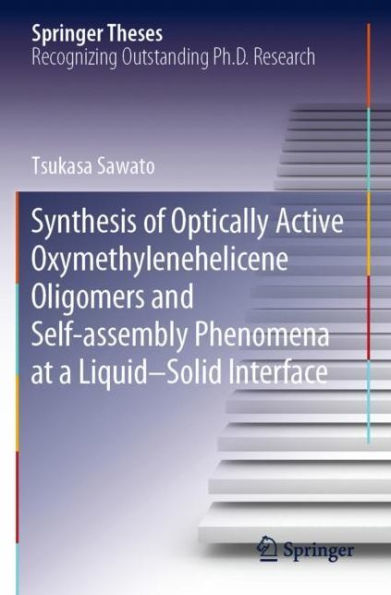 Synthesis of Optically Active Oxymethylenehelicene Oligomers and Self-assembly Phenomena at a Liquid-Solid Interface