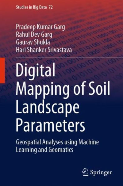 Digital Mapping of Soil Landscape Parameters: Geospatial Analyses using Machine Learning and Geomatics