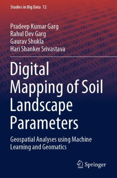 Digital Mapping of Soil Landscape Parameters: Geospatial Analyses using Machine Learning and Geomatics