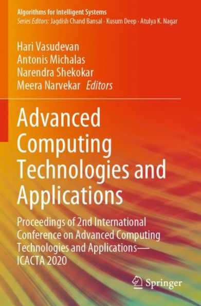 Advanced Computing Technologies and Applications: Proceedings of 2nd International Conference on Advanced Computing Technologies and Applications-ICACTA 2020