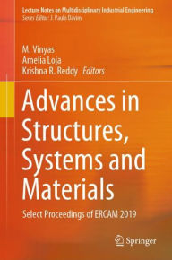 Title: Advances in Structures, Systems and Materials: Select Proceedings of ERCAM 2019, Author: M. Vinyas