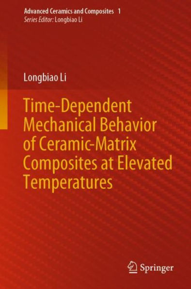 Time-Dependent Mechanical Behavior of Ceramic-Matrix Composites at Elevated Temperatures