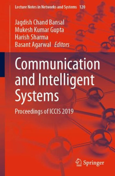 Communication and Intelligent Systems: Proceedings of ICCIS