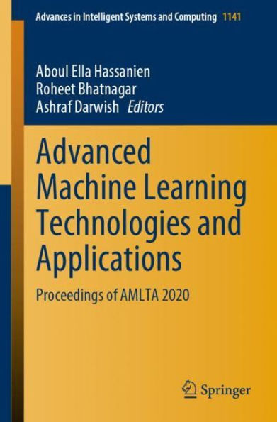 Advanced Machine Learning Technologies and Applications: Proceedings of AMLTA 2020