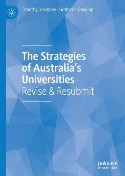 The Strategies of Australia's Universities: Revise & Resubmit