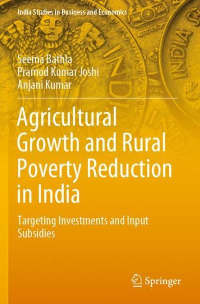 Agricultural Growth and Rural Poverty Reduction India: Targeting Investments Input Subsidies