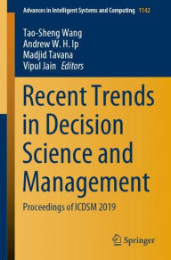 Title: Recent Trends in Decision Science and Management: Proceedings of ICDSM 2019, Author: Tao-Sheng Wang