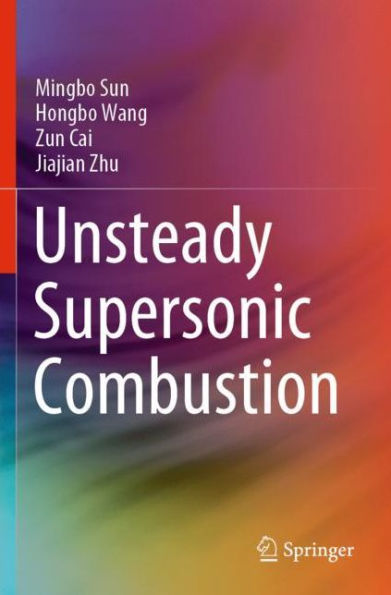 Unsteady Supersonic Combustion