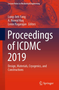 Title: Proceedings of ICDMC 2019: Design, Materials, Cryogenics, and Constructions, Author: Lung-Jieh Yang