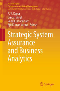 Title: Strategic System Assurance and Business Analytics, Author: P. K. Kapur