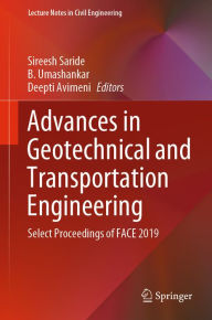 Title: Advances in Geotechnical and Transportation Engineering: Select Proceedings of FACE 2019, Author: Sireesh Saride