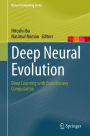 Deep Neural Evolution: Deep Learning with Evolutionary Computation