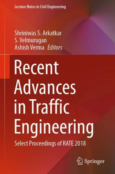 Recent Advances in Traffic Engineering: Select Proceedings of RATE 2018