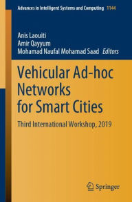 Title: Vehicular Ad-hoc Networks for Smart Cities: Third International Workshop, 2019, Author: Anis Laouiti