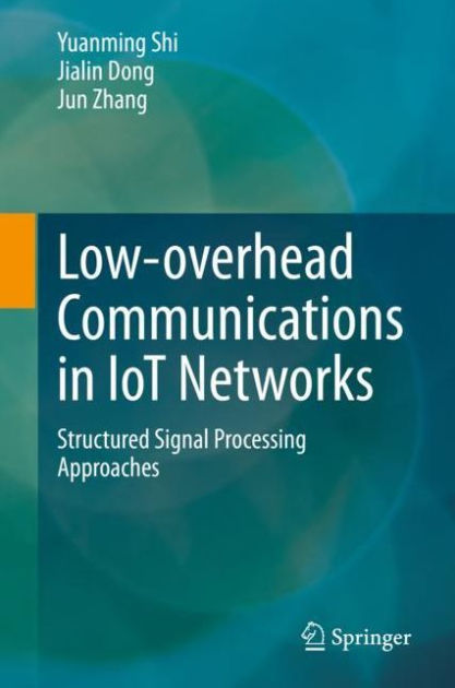 Low-overhead Communications in IoT Networks: Structured Signal ...