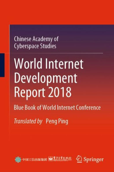 World Internet Development Report 2018: Blue Book of World Internet Conference