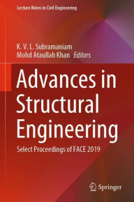 Title: Advances in Structural Engineering: Select Proceedings of FACE 2019, Author: K. V. L. Subramaniam