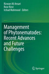 Title: Management of Phytonematodes: Recent Advances and Future Challenges, Author: Rizwan Ali Ansari