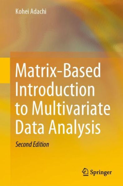 Matrix-Based Introduction to Multivariate Data Analysis / Edition 2