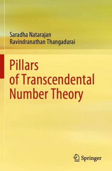 Pillars of Transcendental Number Theory