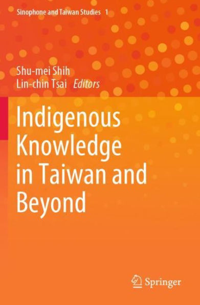 Indigenous Knowledge in Taiwan and Beyond