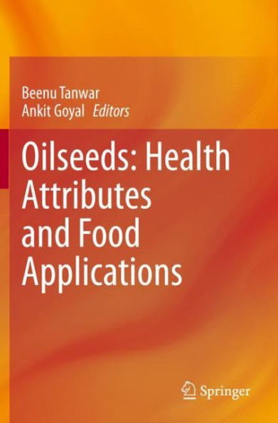 Oilseeds: Health Attributes and Food Applications