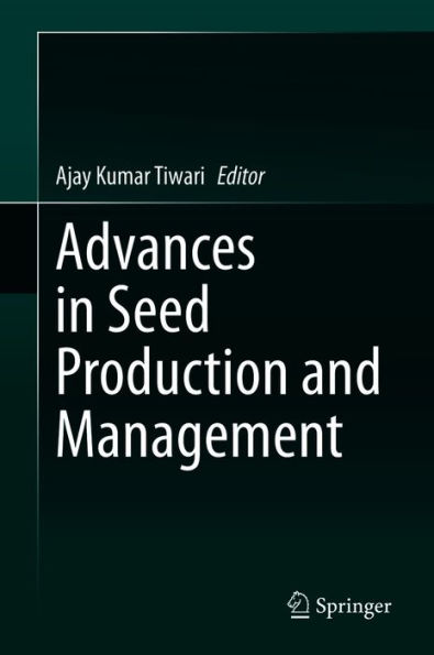 Advances in Seed Production and Management