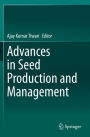 Advances in Seed Production and Management