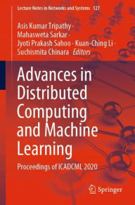 Title: Advances in Distributed Computing and Machine Learning: Proceedings of ICADCML 2020, Author: Asis Kumar Tripathy