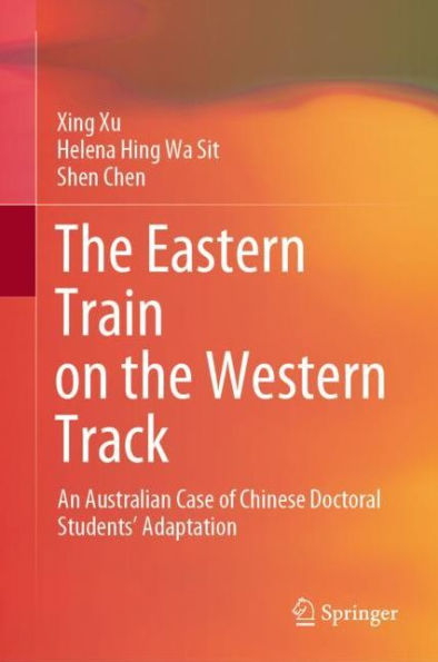 The Eastern Train on the Western Track: An Australian Case of Chinese Doctoral Students' Adaptation