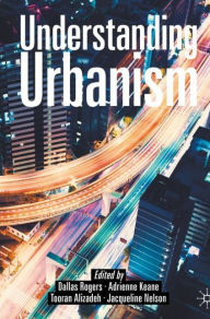 Title: Understanding Urbanism, Author: Dallas Rogers