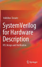 SystemVerilog for Hardware Description: RTL Design and Verification