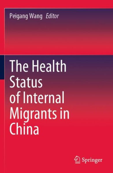 The Health Status of Internal Migrants in China